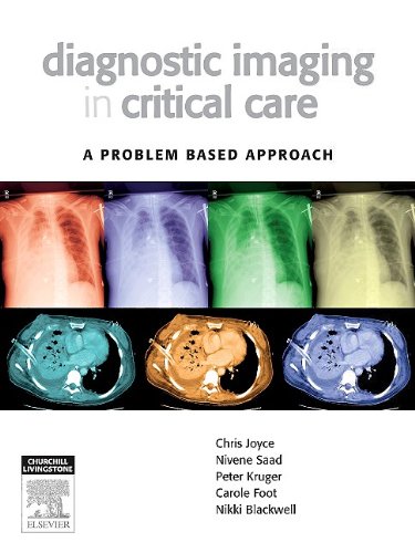 Diagnostic Imaging in Critical Care: A Problem Based Approach