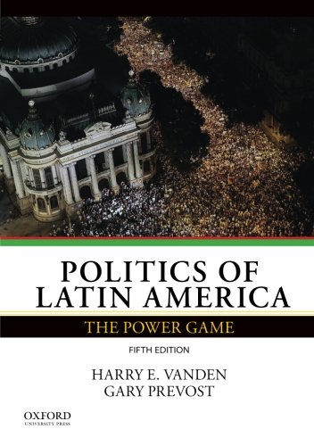 Politics of Latin America: The Power Game Politics of Latin America: The Power Game