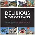 Delirious New Orleans: Manifesto for an Extraordinary American City (Roger Fullington Series in Architecture)