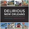 Delirious New Orleans: Manifesto for an Extraordinary American City (Roger Fullington Series in Architecture)