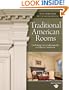 Traditional American Rooms: Celebrating Style, Craftsmanship, and Historic Woodwork (Winterthur Style Sourcebook)