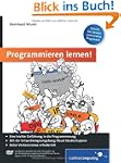 Programmieren lernen!: Schritt f�r Sc...