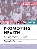 Promoting Health: A Practical Guide: Ewles & 