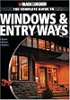 Black & Decker The Complete Guide to Windows & Entryways: Repair - Renew - Replace (Black & Decker Complete Guide)