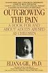 Outgrowing the Pain: A Book for and About Adults Abused As Children