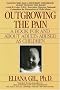 Outgrowing the Pain: A Book for and About Adults Abused As Children Outgrowing the Pain: A Book for and About Adults Abused As Children