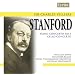 Stanford - Cello Concerto; Piano Concerto No 3