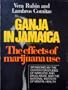 Ganja in Jamaica: A Medical Anthropological Study of Chronic Marihuana Use (New Babylon, Studies in the Social Sciences ; 26)