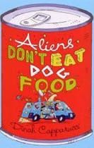 Aliens Don't Eat Dog Food