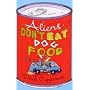 Aliens Don't Eat Dog Food