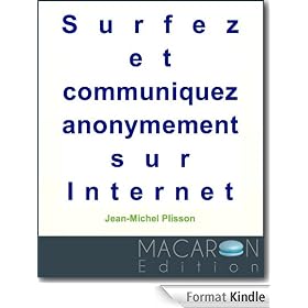 Surfez et communiquez anonymement sur Internet