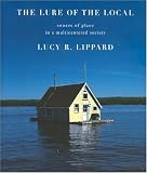 The Lure of the Local: Senses of Place in a Multicentered Society