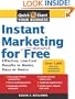 Instant Marketing for Almost Free: Effective, Low-Cost Results in Weeks, Days, or Hours (Quick Start Your Business)