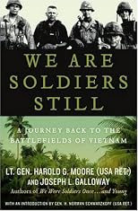 We Are Soldiers Still: A Journey Back to the Battlefields of Vietnam