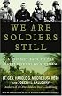 We Are Soldiers Still: A Journey Back to the Battlefields of Vietnam