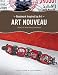 Beadwork Inspired by Art: Art Nouveau Jewelry and Accessories