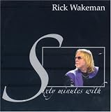 Sixty Minutes with Rick Wakeman