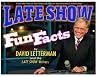 Late Show Fun Facts