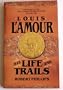 Louis L'Amour: His Life and Trails
