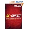 ReCreate: Building a Culture in Your Home Stronger Than The Culture Deceiving Your Kids