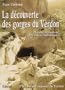 La d�couverte des gorges du Verdon. Histoire du tourisme et des travaux hydrauliques