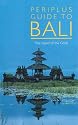Periplus Guide to Bali: The Island of the Gods (Periplus Adventure Guides)