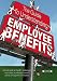 The Guide to Understanding Employee Benefits: A fresh look at health, retirement and other workplace benefit plans for buyers and sellers