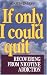 If Only I Could Quit: Recovering From Nicotine Addiction