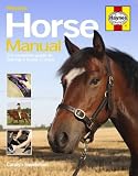 Haynes horse manual : the complete guide to owning a horse or pony