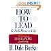 How to Lead and Still Have a Life: The 8 Principles of Less is More Leadership