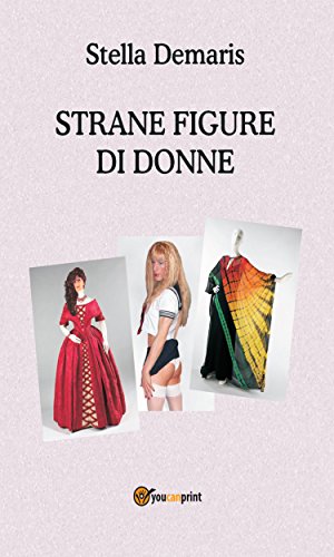 Strane figure di donne (Italian Edition)