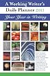 A Working Writer's Daily Planner 2011: Your Year in Writing