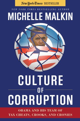 Go to "Culture of Corruption: Obama and His Team of Tax Cheats, Crooks, and Cronies" page Go to "Culture of Corruption: Obama and His Team of Tax Cheats, Crooks, and Cronies" page