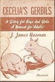 Cecelia's gerbils;: A story for boys and girls, a manual for adults (An Exposition-banner book)