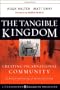 The Tangible Kingdom: Creating Incarnational Community