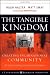The Tangible Kingdom: Creating Incarnational Community (Jossey-Bass Leadership Network Series)
