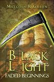 Black Light: Faded Beginnings