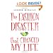 The Fashion Disaster That Changed My Life