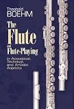 The Flute and Flute Playing (Dover Books on Music)