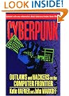 CYBERPUNK: Outlaws and Hackers on the Computer Frontier, Revised