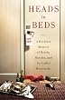 Heads in Beds: A Reckless Memoir of Hotels, Hustles, and So-Called Hospitality