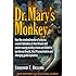 Dr. Mary's Monkey: How the Unsolved Murder of a Doctor, a Secret Laboratory in New Orleans and Cancer-Causing Monkey Viruses Are Linked to Lee Harvey ... Assassination and Emerging Global Epidemics
