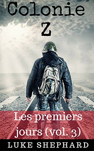 Colonie Z : Les premiers jours (vol. 3) (French Edition)