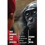 Bonobo And The Atheist, The by Frans de Waal