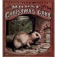 The Mouse and the Christmas Cake (ILLUSTRATED)