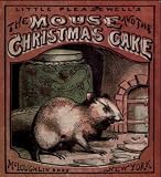 The Mouse and the Christmas Cake (ILLUSTRATED)
