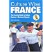 Culture Wise France: The Essential Guide to Culture, Customs & Business Etiquette