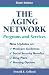 The Aging Network: Programs and Services, Sixth Edition