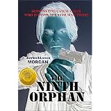 The Ninth Orphan (The Orphan Trilogy, #1)von "James Morcan"