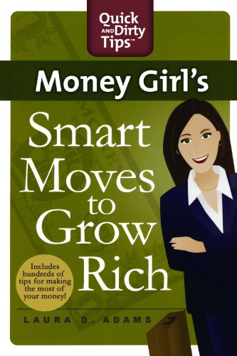 Money Girl's Smart Moves to Grow Rich (Quick & Dirty Tips)